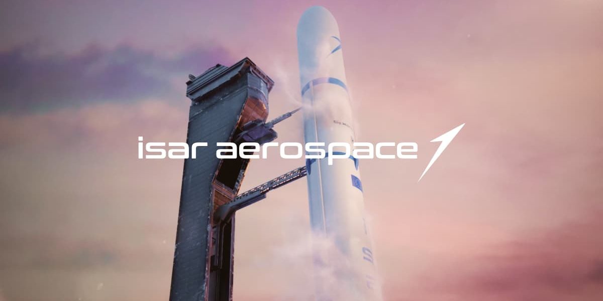 Isar Aerospace Crashed Its Rocket Then Raised €150 Million
